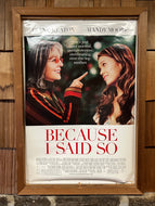 Because I Said So (2007)