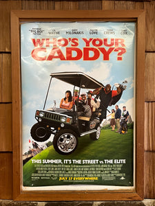 Who's Your Caddy (2007)